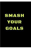 Smash Your Goals: Goal Planner, Goal Worksheet, Inspirational Journal and Personal Growth Workbook THE ULTIMATE 'SMASH YOUR GOALS' PLANNER! - Inspirational Goal Setti