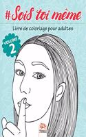 #Sois toi même - Volume 2: Livre de Coloriage pour Adultes (Mandalas) - Anti-stress - 25 illustrations à colorier(2 #sois Toi Même)