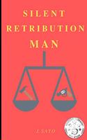 Silent Retribution Man