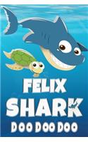 Felix Shark Doo Doo Doo: Felix Name Notebook Journal For Drawing Taking Notes and Writing, Personal Named Firstname Or Surname For Someone Called Felix For Christmas Or Birt