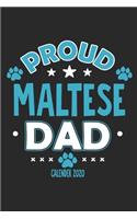 Proud Maltese Dad Calendar 2020: Funny Cool Maltese Dad Pocket Calender 2020 - Monthly & Weekly Planner - 6x9 - 128 Pages. Cute Gift For All Dog Dads, New Pet Owners, Fans, Lovers, 