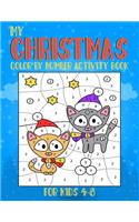 My Christmas Color By Number Activity Book For Kids 4-8