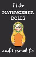 I Like Matryoshka Dolls And I Cannot Lie: Stacking Dolls Enthusiasts Gratitude Journal 386 Pages Notebook 193 Days 8"x10" Meal Planner Water Intake Chores
