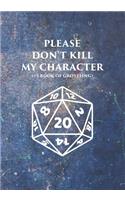 Please Don't Kill My Character (+5 Book Of Groveling)