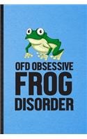 Ofd Obsessive Frog Disorder