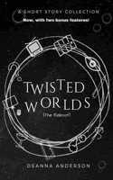 Twisted Worlds (the Reboot)