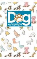 Dog Vaccination Record Book: (Dog Vaccination Records)