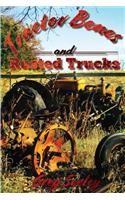 Tractor Bones and Rusted Trucks