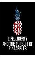 Life, Liberty And The Pursuit Of Pineapples