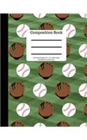 Composition Book 100 Sheet/200 Pages 8.5 X 11 In.Wide Ruled Baseball Gloves Ball: Grass - Baseball Writing Notebook - Wide Ruled Lined Book - Soft Cover - Writing Notebook