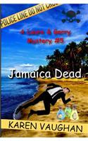 Jamaica Dead