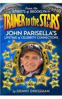 From the Streets of Brooklyn to Trainer to the Stars