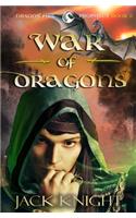 War of Dragons (Dragon Fire Prophecy Book 5)
