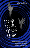 Deep, Dark, Black Hole