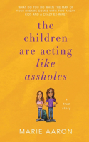 Children Are Acting Like Assholes