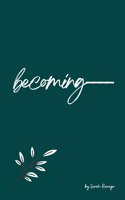 Becoming
