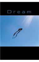 Dream: 6 X 9 Dream Blank Notebook Journal Ledger Minimal Kite Photgraphy