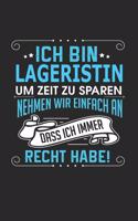 Ich Bin Lageristin Um Zeit Zu Sparen Nehmen Wir Einfach an Dass Ich Immer Recht Habe!