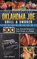 The Effortless Oklahoma Joe Grill & Smoker Cookbok