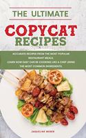 The Ultimate Copycat Recipes: For beginners and advanced, enjoy new and updated recipes. Many amazing and mouth-watering recipes from Chipotle, Olive Garden, Applebee's and More.