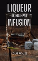 Liqueur Obtenue Par Infusion