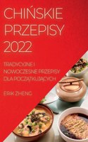 Chi&#323;skie Przepisy 2022