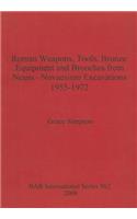 Roman Weapons, Tools, Bronze Equipment and Brooches from Neuss - Novaesium Excavations 1955-1972