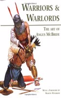 Warriors & Warlords: The Art of Angus McBride (General Military)