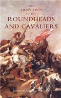 Army Lists of the Roundheads and Cavaliers, Containing the Names of the Officers in the Royal and Parliamentary Armies of 1642: (English)