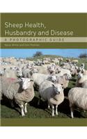 Sheep Health, Husbandry and Disease