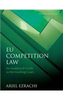 EU Competition Law: An Analytical Guide to the Leading Cases