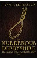 Murderous Derbyshire