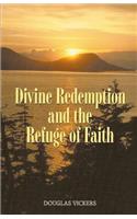 Divine Redemption and the Refuge of Faith