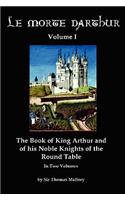 Le Morte Darthur Volume I