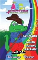 The ABC's of Surviving Cancer: Alive, Beautiful, & Courageous