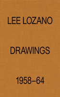 Lee Lozano: Drawings 1958-64