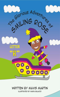 The Glorious Adventures of Smiling Rose Letter R