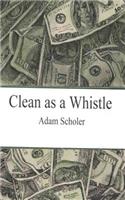 Clean as a Whistle