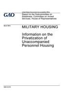 Military housing, information on the privatization of unaccompanied personnel housing