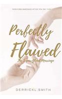 Perfectly Flawed