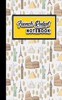 French Ruled Notebook: Seye Ruled Paper, Seyes Ruled Notebooks, Cute World Landmarks Cover, 8.5" x 11", 200 pages(11 French Ruled Book)