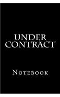 Under Contract: Notebook