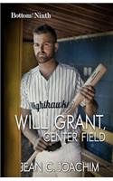 Will Grant, Center Field: (7 Bottom of the Ninth)