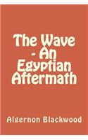 The Wave - An Egyptian Aftermath