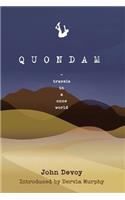 Quondam: Travels in a Once World