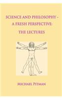 Science and Philosophy - A Fresh Perspective