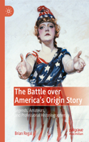 Battle Over America's Origin Story