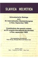 Schweizerische Beitraege Zum IX. Internationalen Slavistenkongress in Kiev, September 1983