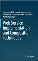 Web Service Implementation and Composition Techniques