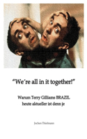 We´re all in it together: Warum Terry Gilliams BRAZIL heute aktueller ist denn je